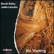 No waiting