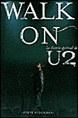 Walk on, le chemin spirituel de U2