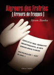 Aigreurs des fratries, erreurs de frappes - 1