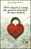 Petit manuel à usage des parents amoureux de leurs enfants
