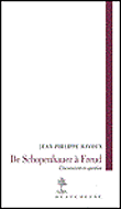 De Schopenhauer à Freud, l'inconscient en question