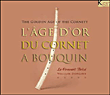 L’âge d’or du cornet à bouquin