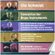 Schmidt: Concertos For Brass Instruments