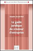 Guide juridique du créateur d'entreprise