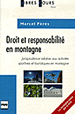 Droit et responsabilité en montagne - Marcel Pérès sur Fnac.com