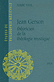 Jean Gerson théoricien de la théologie mystique - Marc Vial - broché