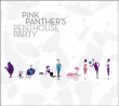 Pink panthers' penthouse party