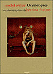 Oxymorique, les photographies de Bettina Rheims