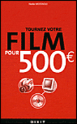 Faites votre film pour 500 euros