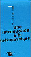 Une introduction à la métaphysique - François Dagognet - broché