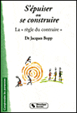 S'épuiser ou se construire la règle du contraire