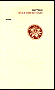 De la divine folie - Josef Pieper - broché