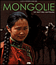 Mongolie, le vent des centaures - Catherine Chenevière - relié
