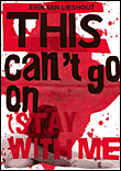 Erik Van Lieshout, this can't go on, stay with me