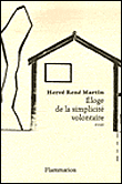 Eloge de la simplicite volontaire Essai - Herve Rene Martin 