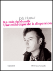 Re-mix epidemik, une esthétique de la dispersion