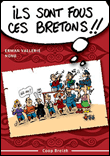 Ils sont fous ces Bretons
