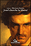 Josef cherche la liberté