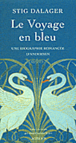Voyage en bleu (le) - Stig Dalager - broché