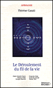 Le déroulement du fil de la vie