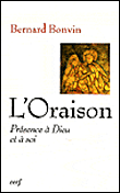 L'oraison, présence à Dieu et à soi