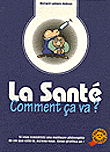 La santé comment ca va ? - Bernard Leblanc-Halmos - (donnée non spécifiée)