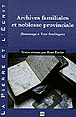 Archives familiales et noblesse provinciale