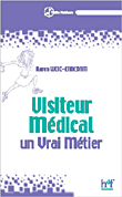 Visiteur médical un vrai métier