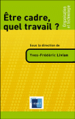 Etre cadre, quel travail ?