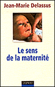 Le sens de la maternité - 3e ed