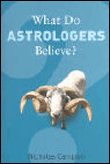 What do astrologers believe