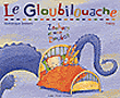 Gloubilouache - 1