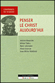 Penser le Christ aujourd'hui