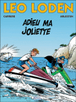 Léo Loden Tome 3 : Adieu ma joliette