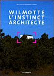 Wilmotte, l'instinct architecte