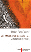 «Et Moïse créa les juifs...»