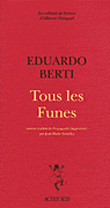 Tous les Funes - Eduardo Berti - broché