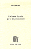 Il m'arrive d'oublier que je perds la mémoire