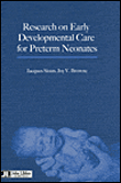 Research on early developmental care for pre-term neonates