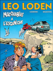 Leo Loden - Tome 15 * Macchabées à l´escabèche