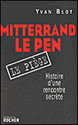 Mitterrand, Le Pen, le piège