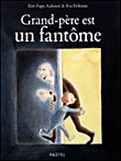 Grand pere est devenu un fantome