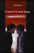 Comme le mot neige - André Sarcq - broché