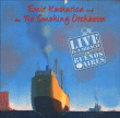 Emir Kusturica, The No Smoking Orchestra