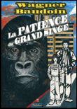 La patience du grand singe