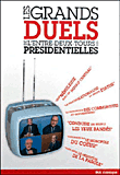 Les Grands duels de l'entre-deux tours des présidentielles