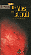 Des ailes dans la nuit et autres nouvelles