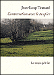 Conversation avec le taupier
