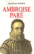 Ambroise Paré, un urgentiste au XVIème siècle