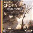 Scherzo N°2 / op.31 - Nocturne N°7 / op.27 - Ballade N°4...